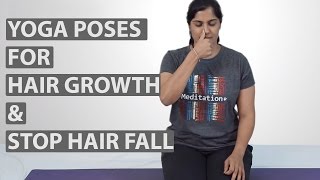 8 Best YOGA POSES FOR HAIR GROWTH & Stop Hair Fall