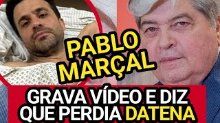 PABLO MARÇAL faz vídeo no HOSPITAL e diz que PERDOA DATENA.