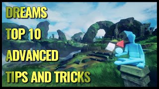 Top 10 Advanced Tips & Tricks for Dreams PS4/PS5