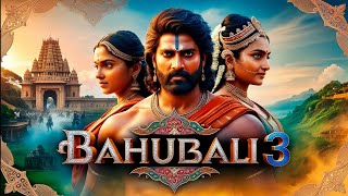 Bahubali 3 New Released Full Movie Hindi Dubbed 2024 ｜Prabhas, Kiccha S, Jagpathi B, Nayntara