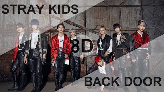 STRAY KIDS (스트레이 키즈) - BACK DOOR [8D USE HEADPHONE] 🎧