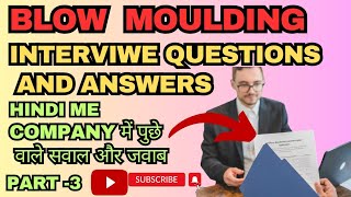 Blow moulding interview questions and answers||Blow Moulding mcq||company interview questions