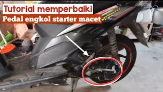 Pedal engkol starter macet // cara memperbaiki starter