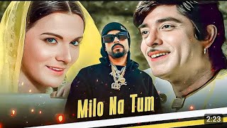 Milo Na Tum ( LATA MANGESHKAR X BOHEMIA