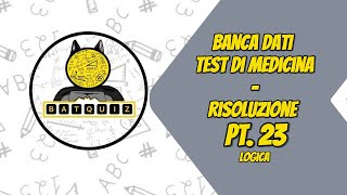 BANCA DATI MEDICINA 2024 || LIVE QUIZ SOLUZIONI - LOGICA || PRIMA SESSIONE ||  PARTE 23