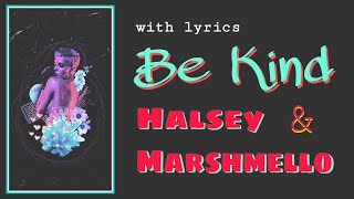 Halsey and Marshmello - Be Kind ( with lyrics ) ll Download song 👇 ll