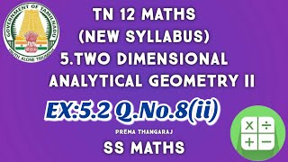 TN 12 Maths | Ex:5.2 Q.No.8(ii) | Chapter 5 Two dimensional analytical Geometry ll