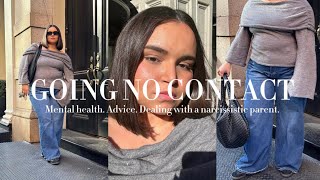 GOING NO CONTACT (how to go no contact with a narcissistic parent. mental health. advice.)…￼