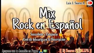 👉 MIX ROCK en ESPAÑOL de los 80 y 90 🎵🎵🎵    CLÁSICOS DE LOS 80 & 90    Dj Suarez PUCALLPA