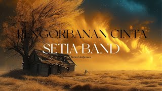 SETIA BAND   PENGORBANAN CINTA #songlyrics #lagupopuler #lyrics