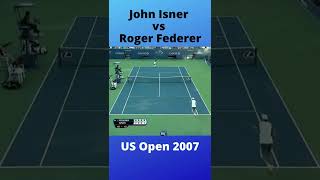 John Isner vs Roger Federer US Open 2007 #Shorts