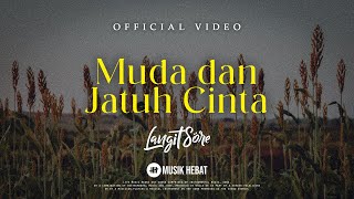 @LangitSoreOfficial : MUDA DAN JATUH CINTA (OFFICIAL LYRIC VIDEO)