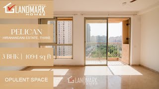 3 BHK FLAT IN PELICAN | HIRANANDANI ESTATE | THANE | 1094 sq ft