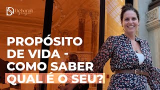 PROPÓSITO DE VIDA - COMO SABER QUAL É O SEU?