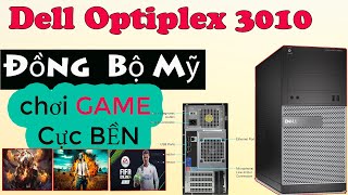 Dell ĐỒNG BỘ optiplex 3010 | PC Giá Rẻ Làm Việc Chơi GAME Cực BỀN Cực ỔN ĐỊNH