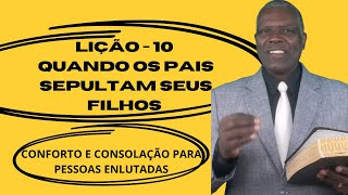 EBD 2º TRIMESTRE 2023 LIÇÃO 10 QUANDO OS PAIS SEPULTAM SEUS FILHOS FAMÍLIA CRISTÃ VÍDEO DE APOIO