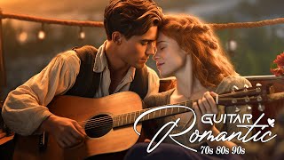 Top Relaxing Guitar Romantic Of All Time - Gentle Guitar Songs To Make You Feel Good