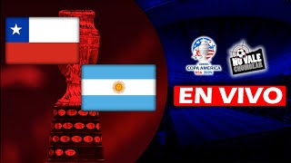 🔴EN VIVO: CHILE VS ARGENTINA - COPA AMÉRICA - NO VALE CHUMBEAR🔴