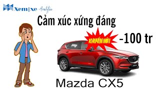 Mazda CX5: Cảm Xúc Xứng Đáng