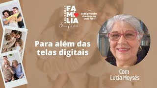 PARA ALÉM DAS TELAS DIGITAIS | LÚCIA MOYSÉS | AFAM/ RN | FERN