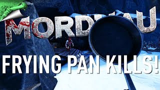 Frying Pan Kills! - Mordhau