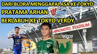 🔴 DARI BLORA KE TOKYO‼️ PRATAMA ARHAN RESMI BEGABUNG KE TOKYO VERDI