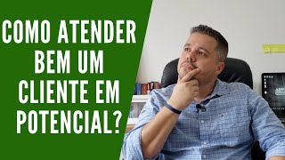 Como Atender Bem um Cliente em Potencial? - Mateus Terra - Advocacia Simples