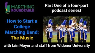 Marching Roundtable podcast Starting a College Band: The Music