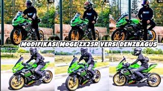 MODIFIKASI MOGE ZX25R VERSI DENZBAGUS ‼️DROGBA SEBELUM DI DECAL