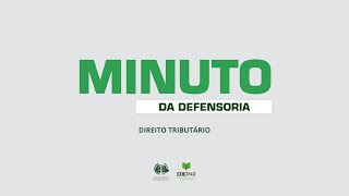 MINUTO DA DEFENSORIA - DIREITO TRIBUTÁRIO | IPTU