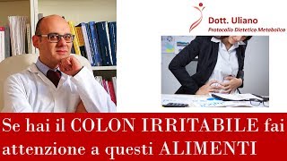 Se hai il colon irritabile fai attenzione a questi alimenti