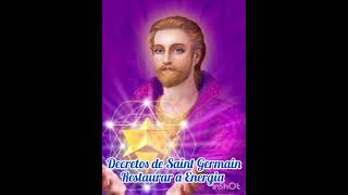 Decretos de Saint Germain para Restauração do Corpo.🔥💜