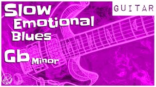 Slow Emotional Blues Backing Track in Gb Minor