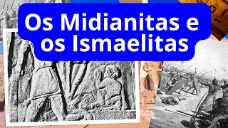 Midianitas e os ismaelitas