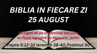 25 Aug.Noi sintem martori ai acestor lucruri,ca si DuhulSfint pe care L-a dat Dumnezeu celor ce asc