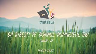 Sa iubesti pe Domnul Dumnezeu tau - Canta Biblia [Gabi si Cristina Lucaci]