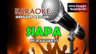 SIAPA - RITA SUGIARTO  II KARAOKE