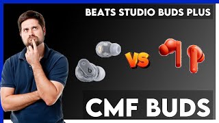 Beats Studio Buds Plus vs CMF Buds Comparison