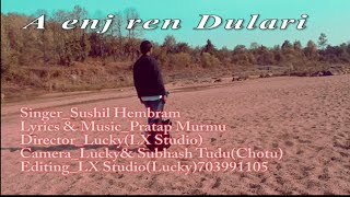 E inj ren Dulari // new santhali Promo song // Sushil hembrom