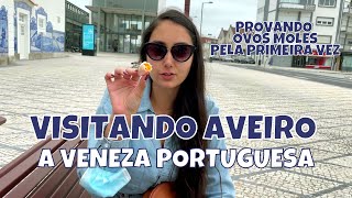 #VLOG05 - VISITANDO AVEIRO - A VENEZA PORTUGUESA | MYLENA MOURA