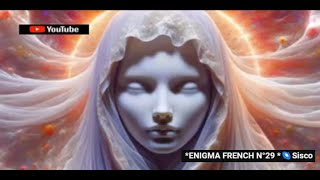 *ENIGMA FRENCH N°29 *🌌Sisco LE VOYAGEUR #lovemusic #enigma #voyageuse  #relaxmusic #newage  🎶🌌  SLV