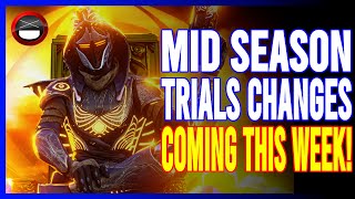 Destiny 2: Mid Season Trials Changes Coming This Week! (TODAY)