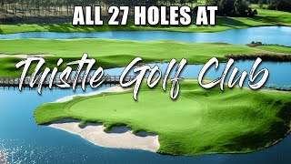 ALL 27 HOLES at THISTLE GOLF CLUB