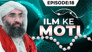 Ilm Ke Moti Episode 18 | Latest Bayan by Molana Ubaid Raza Attari