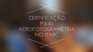 Certificação Pix4d agora no ITARC