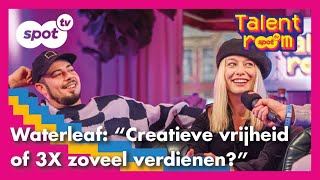 Waterleaf: "Creatieve vrijheid of 3X zoveel verdienen?" | Talentroom S1