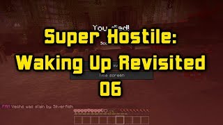 Super Hostile Waking Up Revisited Episode 06 Creepers Spawn Feesh Now