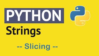 How to Use Strings in Python - Slicing Strings