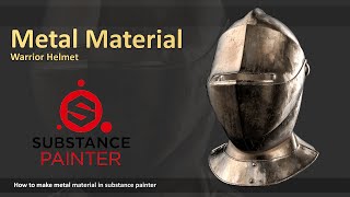 Metal Material - Texturing In Substance Painter - Warrior Helmet