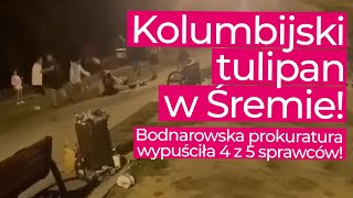 Kolumbijczycy ze Śremu już na wolności! Czas wyciągnąć wnioski!